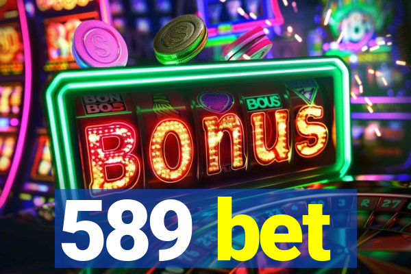 589 bet